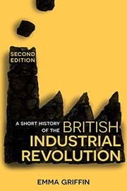 Front cover of A short history of the British Industrial Revolution by Emma Griffin