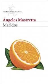 Cover of Maridos by Ángeles Mastretta