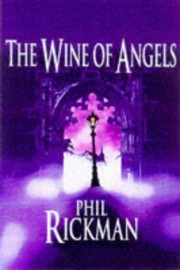 Front cover of The Wine of Angels by Phil Rickman