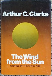 Front cover of The wind from the sun: stories of the space age by Arthur C. Clarke