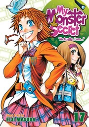 Front cover of My Monster Secret Vol. 17 by Eiji Masuda
