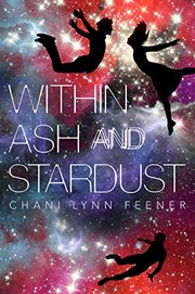 Front cover of Within Ash and Stardust by Chani Lynn Feener
