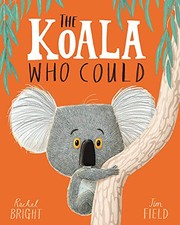 Cover of The koala who could by Rachel Bright