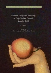 Front cover of Literature, Belief and Knowledge in Early Modern England by Subha Mukherji