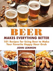 Cover of Beer Makes Everything Better by John Lemmon