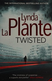 Cover of Twisted by Lynda La Plante