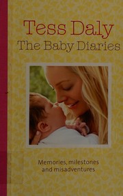 Front cover of The baby diaries by Tess Daly