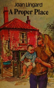 Cover of A proper place by Joan Lingard