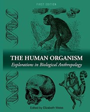 Front cover of The Human Organism by Elizabeth Weiss
