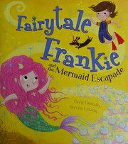 Front cover of Fairytale Frankie and the mermaid escapade by Greg Gormley