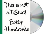Front cover of This Is Not a T-Shirt by Bobby Hundreds