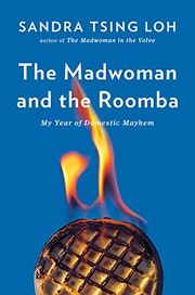Cover of The Madwoman and the Roomba by Sandra Tsing Loh