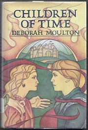 Front cover of Children of time by Deborah Moulton