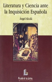 Front cover of Literatura y ciencia ante la Inquisición española by Ángel Alcalá