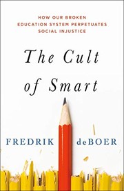 Front cover of The Cult of Smart by Fredrik deBoer