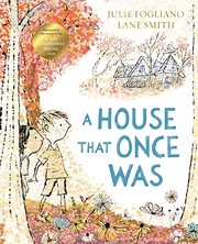 Front cover of A house that once was by Julie Fogliano