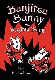 Front cover of Bunjitsu Bunny vs. Bunjitsu Bunny by John Himmelman