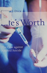 Cover of Life's worth by Arthur J. Dyck