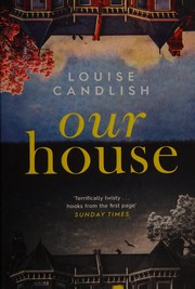 Front cover of Our house by Louise Candlish