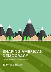 Cover of Shaping American Democracy by Scott M. Roulier