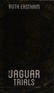 Cover of The jaguar trials by Ruth Eastham