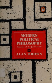 Front cover of Modern political philosophy by Brown, Alan