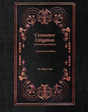 Front cover of Consumer Litigation and Insurance Defense by Willy E. Rice
