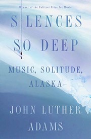 Cover of Silences So Deep by John Luther Adams
