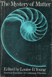 Cover of The mystery of matter by American Foundation for Continuing Education.
