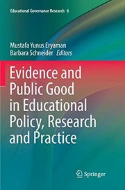 Front cover of Evidence and Public Good in Educational Policy, Research and Practice by Mustafa Yunus Eryaman