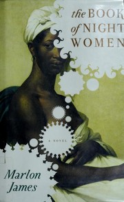 Front cover of The book of night women by Marlon James