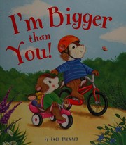 Cover of I'm bigger than you! by Lucy Barnard