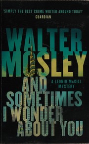 Front cover of And sometimes I wonder about you by Walter Mosley