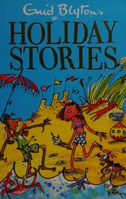 Front cover of Enid Blyton's holiday stories by Enid Blyton