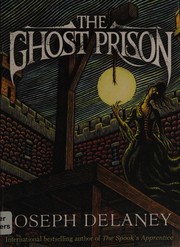 Cover of The ghost prison by Joseph Delaney