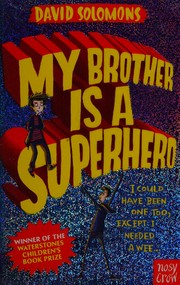 Front cover of My Brother Is a Superhero by David Solomons