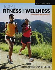 Front cover of Total Fitness & Wellness, The Mastering Health Edition, Brief Edition by Scott K. Powers