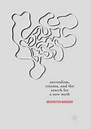 Front cover of Surrealism, Cinema, and the Search for a New Myth by Kristoffer Noheden