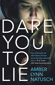 Front cover of Dare you to lie by Amber Lynn Natusch