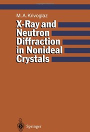 Front cover of X-Ray and Neutron Diffraction in Nonideal Crystals by Mikhail A. Krivoglaz