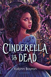 Cover of Cinderella Is Dead by Kalynn Bayron