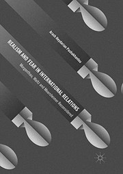 Front cover of Realism and Fear in International Relations by Arash Heydarian Pashakhanlou