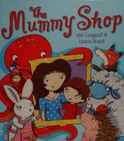 Front cover of The mummy shop by Abie Longstaff