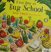 Cover of First day at Bug School by Sam Lloyd