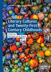 Front cover of Literary Cultures and Twenty-First Century Childhoods by Nathalie op de Beeck