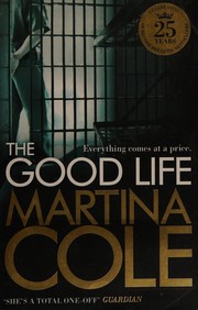 Front cover of The good life by Martina Cole