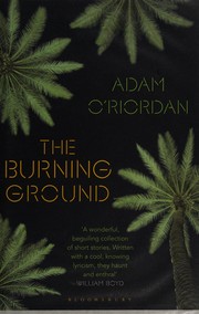 Cover of The burning ground by Adam O'Riordan