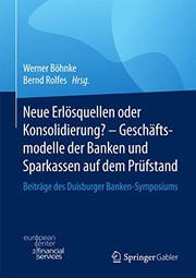 Front cover of Neue Erlösquellen oder Konsolidierung? – Geschäftsmodelle der Banken und Sparkassen auf dem Prüfstand by Werner Böhnke