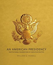 Front cover of An American Presidency by William G. Howell