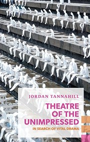 Front cover of Theatre of the Unimpressed by Jordan Tannahill